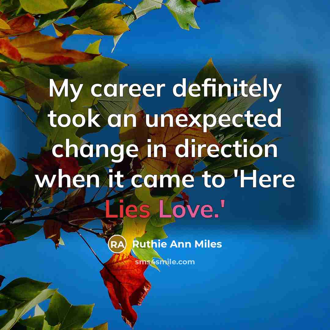 “My career definitely took an unexpected change in direction when…” quote by Ruthie Ann Miles