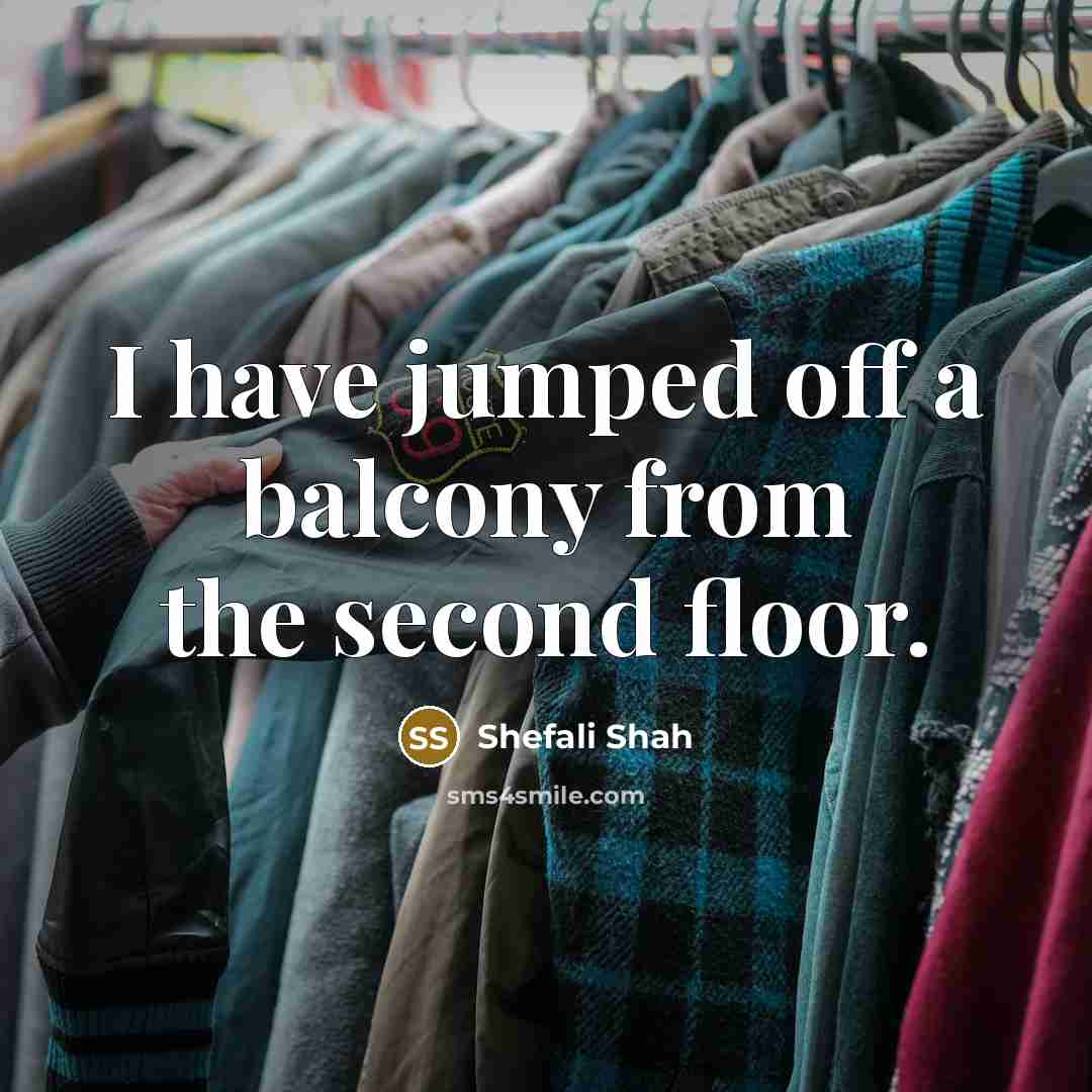 “I have jumped off a balcony from the second floor.…” quote by Shefali Shah