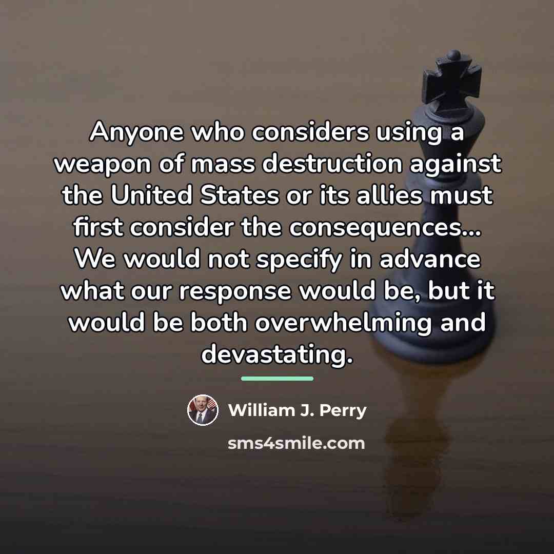 “Anyone who considers using a weapon of mass destruction against…” quote by Anonymous