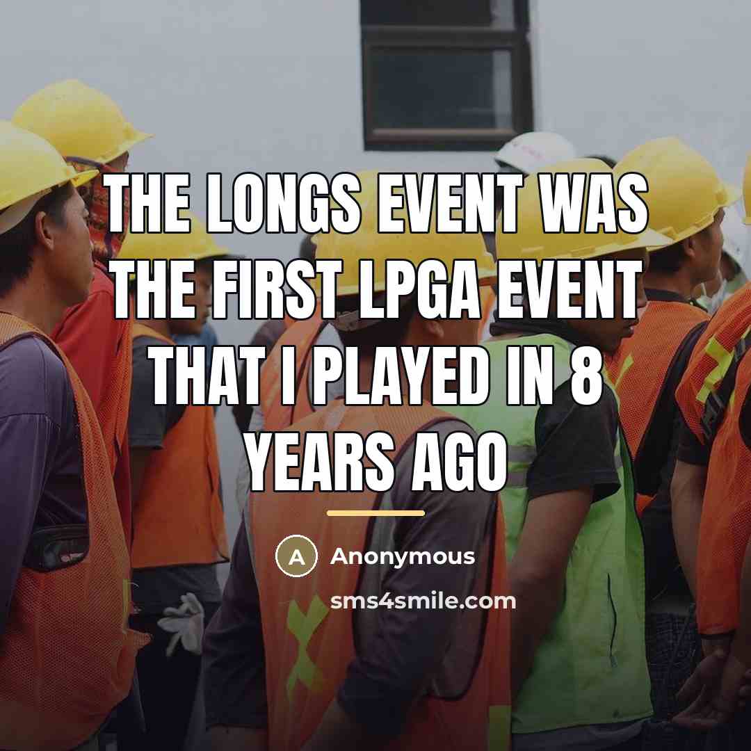 “The Longs event was the first LPGA event that I…” quote by Anonymous