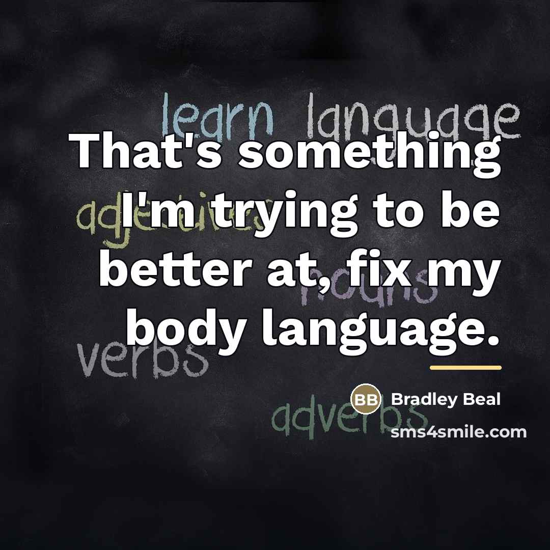 “That's something I'm trying to be better at, fix my…” quote by Bradley Beal