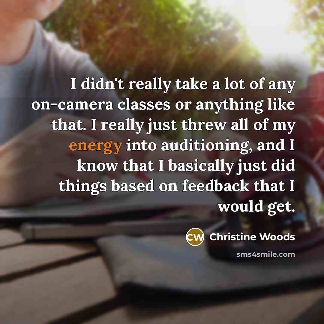 “I didn't really take a lot of any on-camera classes…” quote by Christine Woods