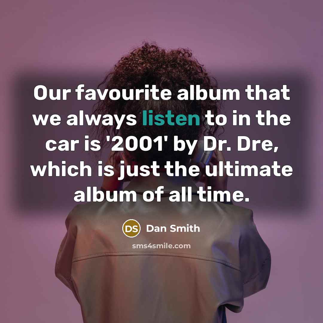 “Our favourite album that we always listen to in the…” quote by Dan Smith