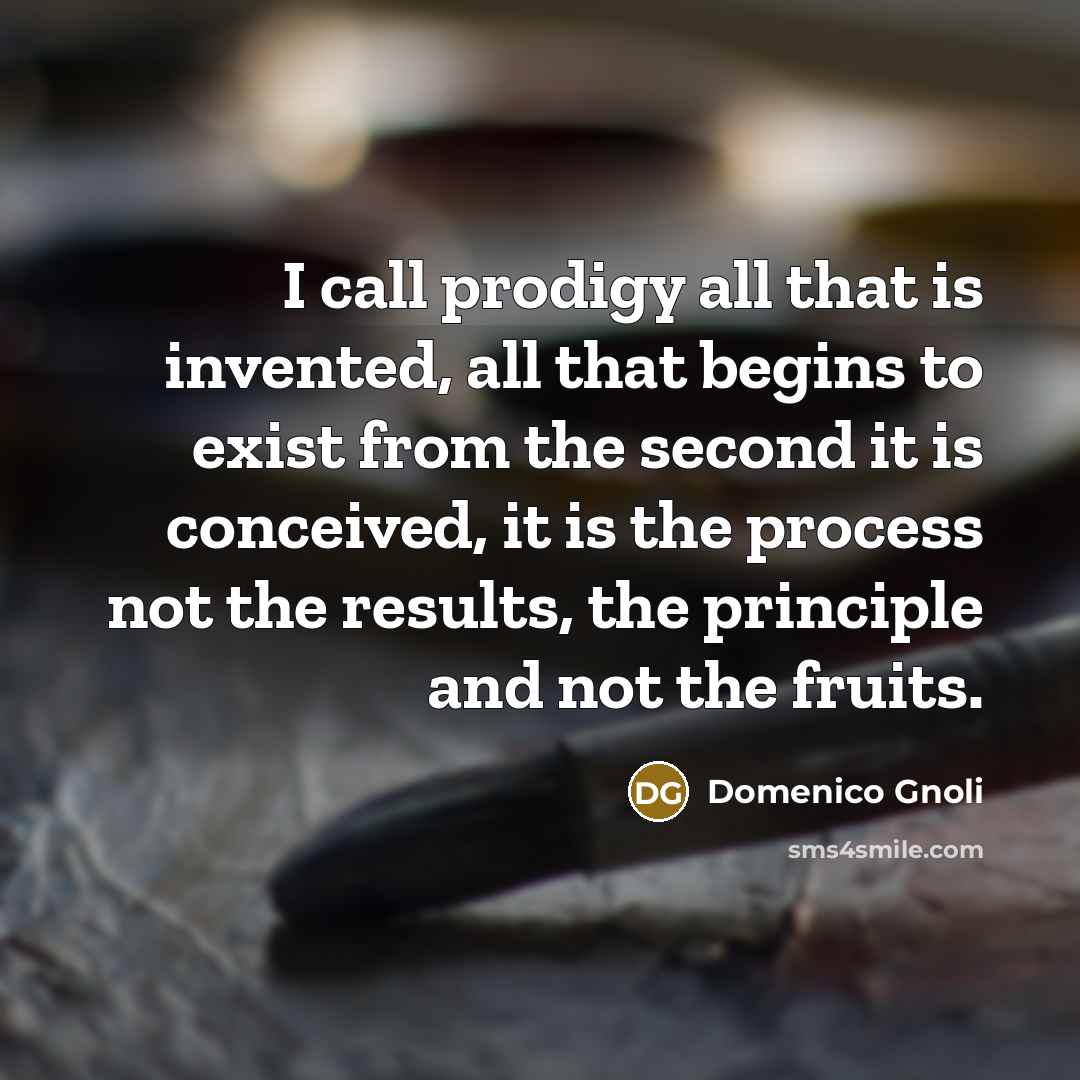 “I call prodigy all that is invented, all that begins…” quote by Domenico Gnoli