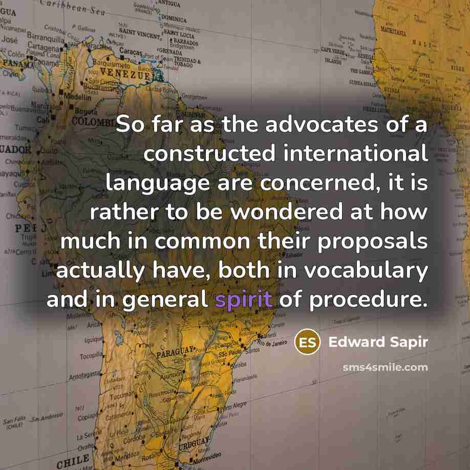 “So far as the advocates of a constructed international language…” quote by Edward Sapir