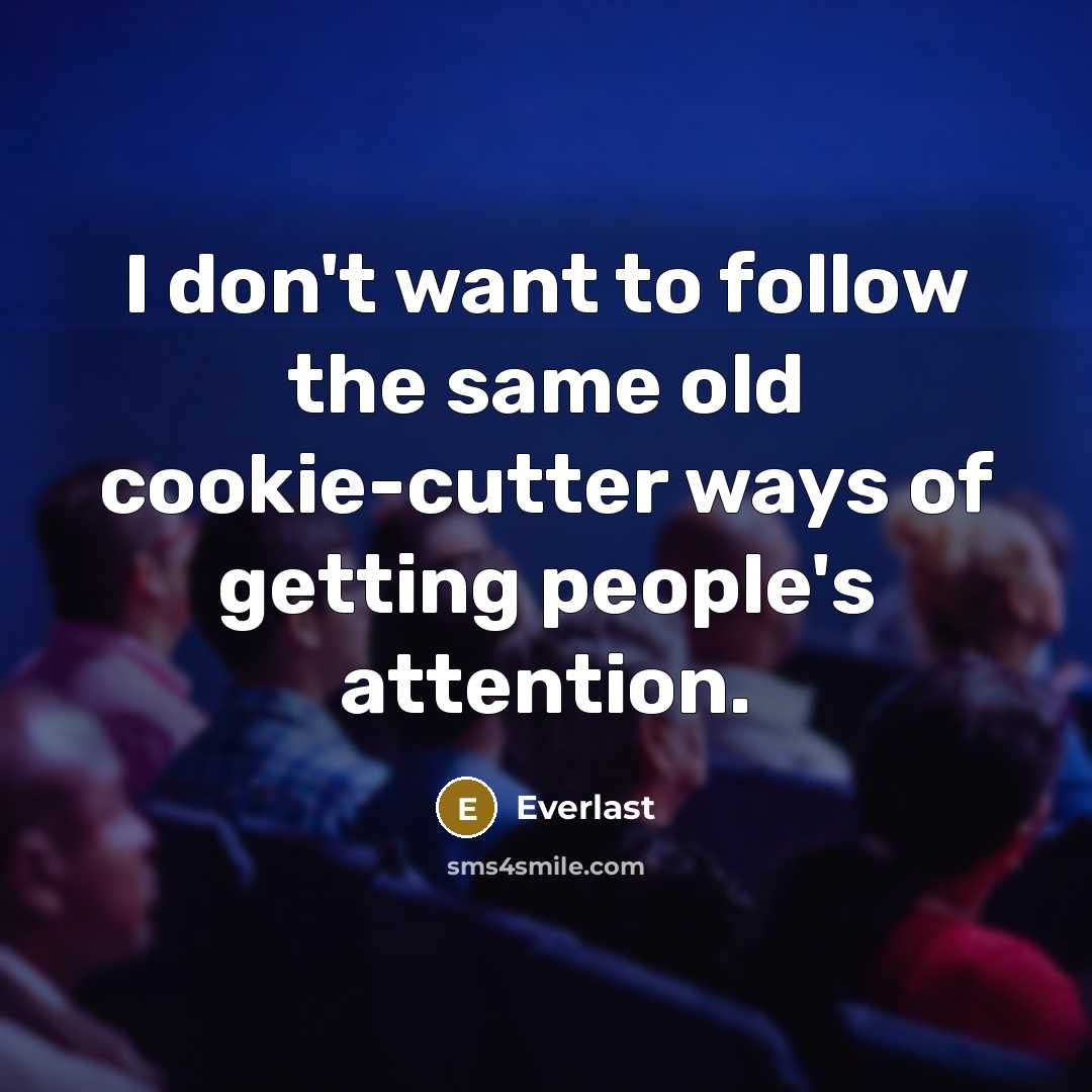 “I don't want to follow the same old cookie-cutter ways…” quote by Everlast