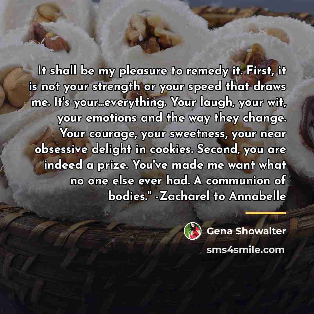 “It shall be my pleasure to remedy it. First, it…” quote by Gena Showalter