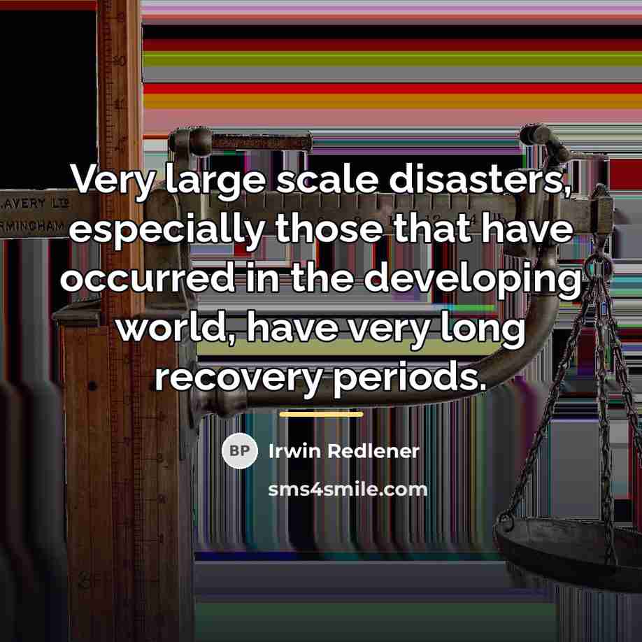 “Very large scale disasters, especially those that have occurred in…” quote by Irwin Redlener