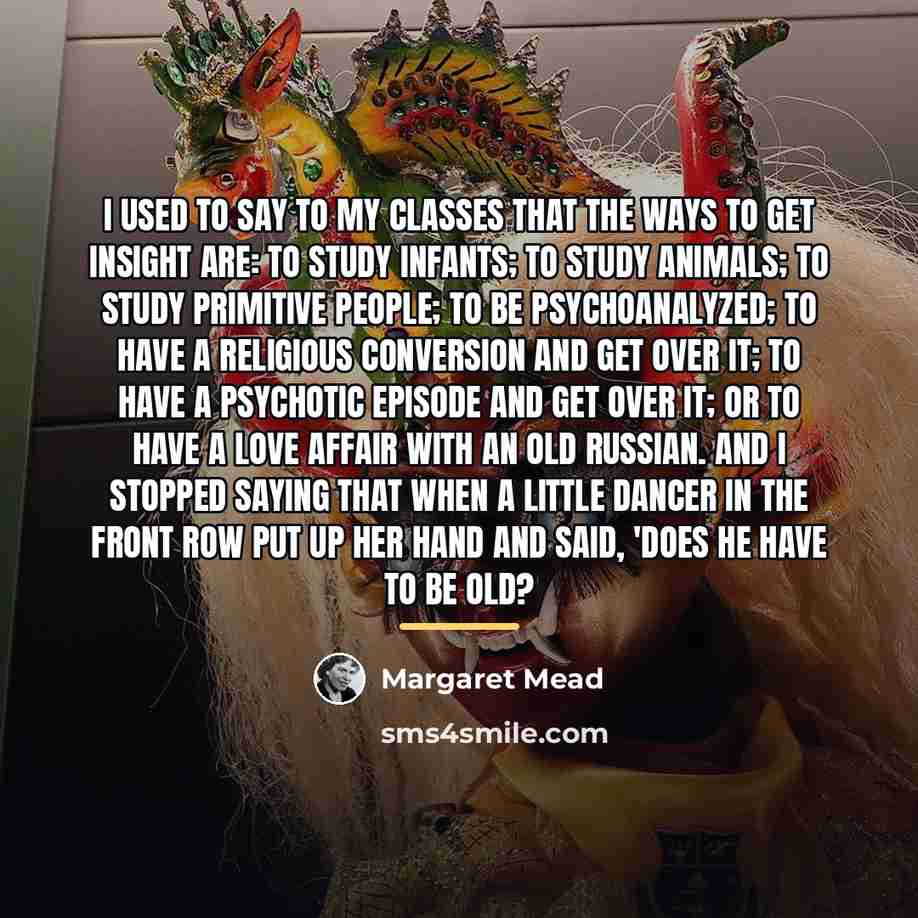 “I used to say to my classes that the ways…” quote by Margaret Mead