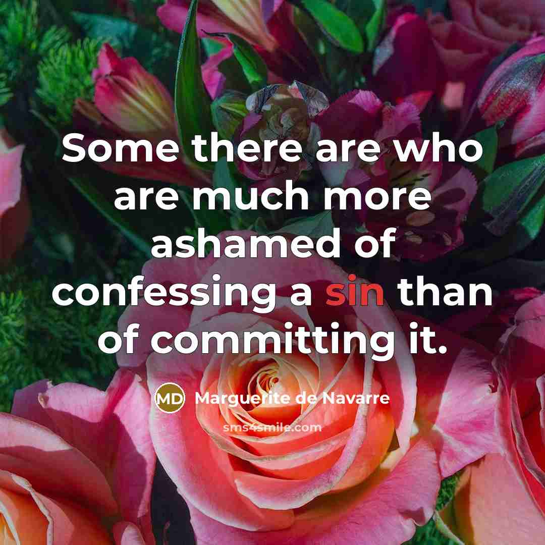 “Some there are who are much more ashamed of confessing…” quote by Marguerite de Navarre