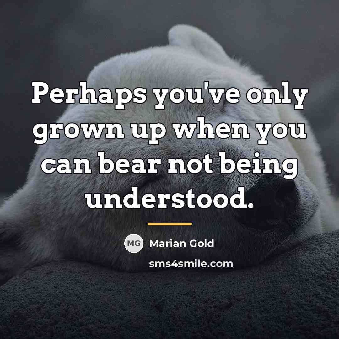 “Perhaps you've only grown up when you can bear not…” quote by Marian Gold