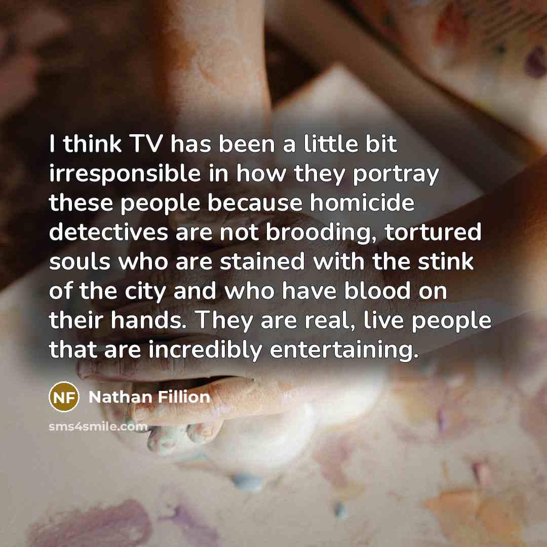 “I think TV has been a little bit irresponsible in…” quote by Nathan Fillion
