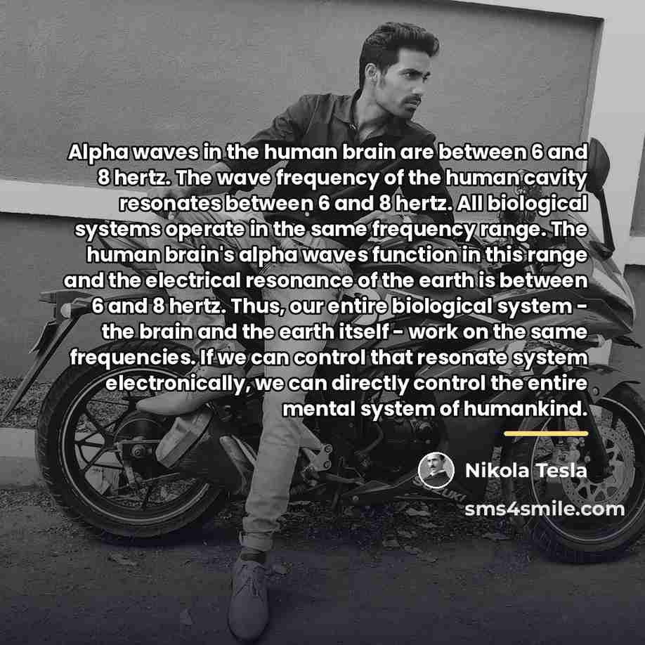 “Alpha waves in the human brain are between 6 and…” quote by Nikola Tesla