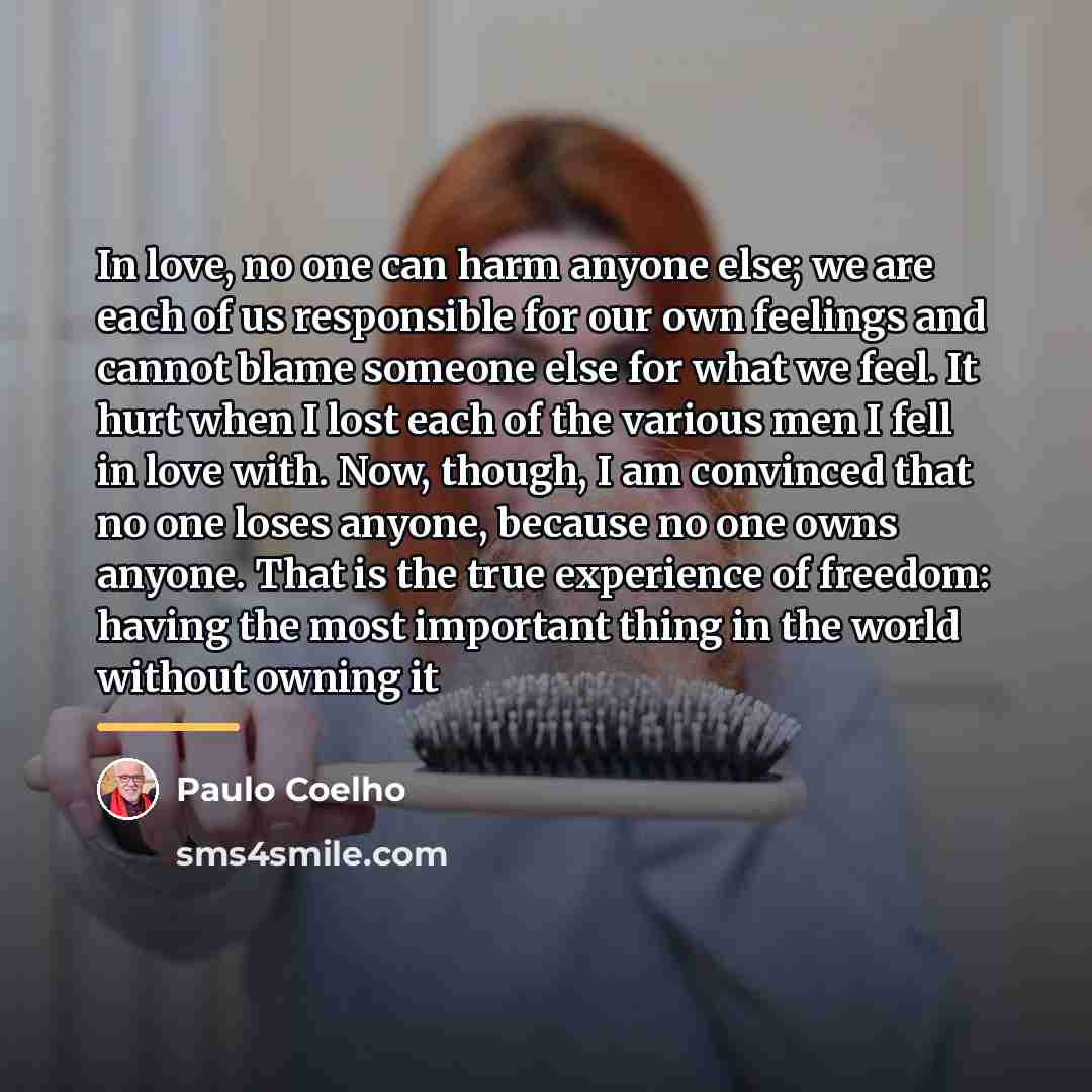 “In love, no one can harm anyone else; we are…” quote by Paulo Coelho