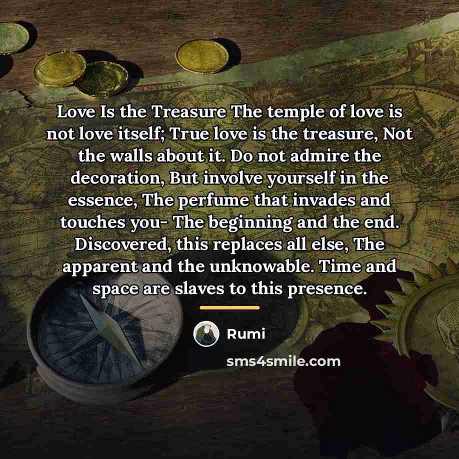 “Love Is the Treasure The temple of love is not…” quote by Rumi