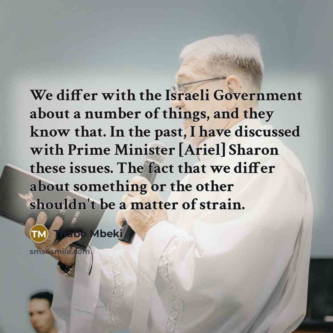 “We differ with the Israeli Government about a number of…” quote by Thabo Mbeki