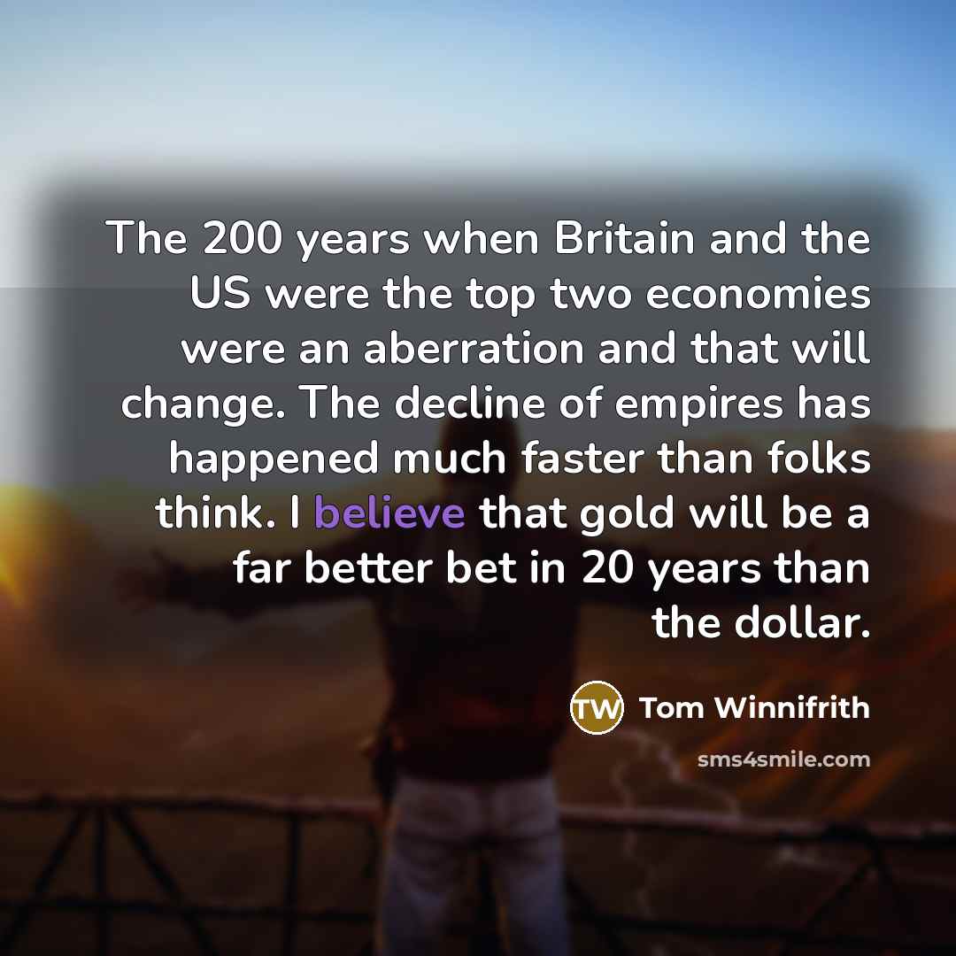 “The 200 years when Britain and the US were the…” quote by Tom Winnifrith