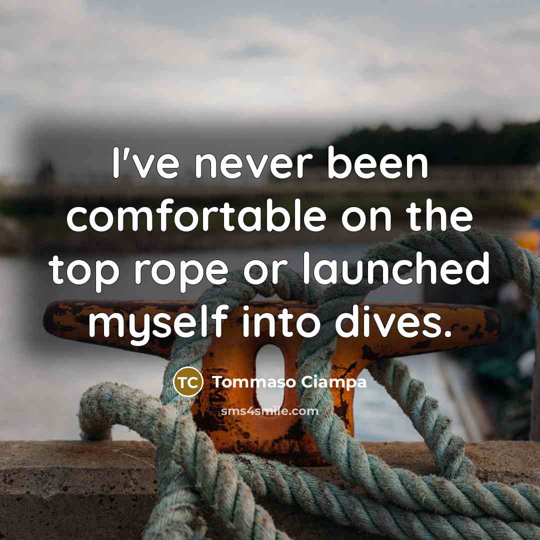 “I've never been comfortable on the top rope or launched…” quote by Tommaso Ciampa