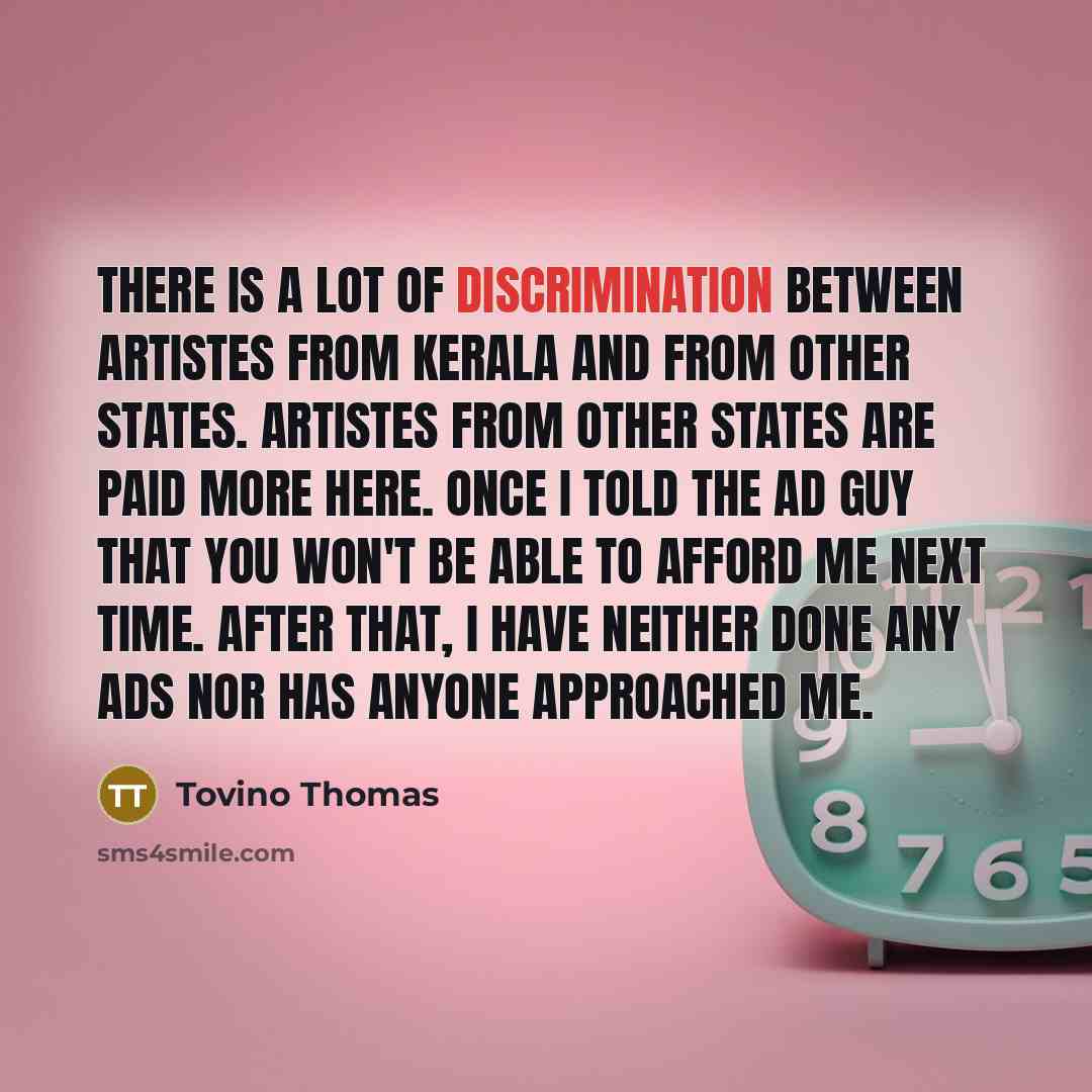 “There is a lot of discrimination between artistes from Kerala…” quote by Tovino Thomas