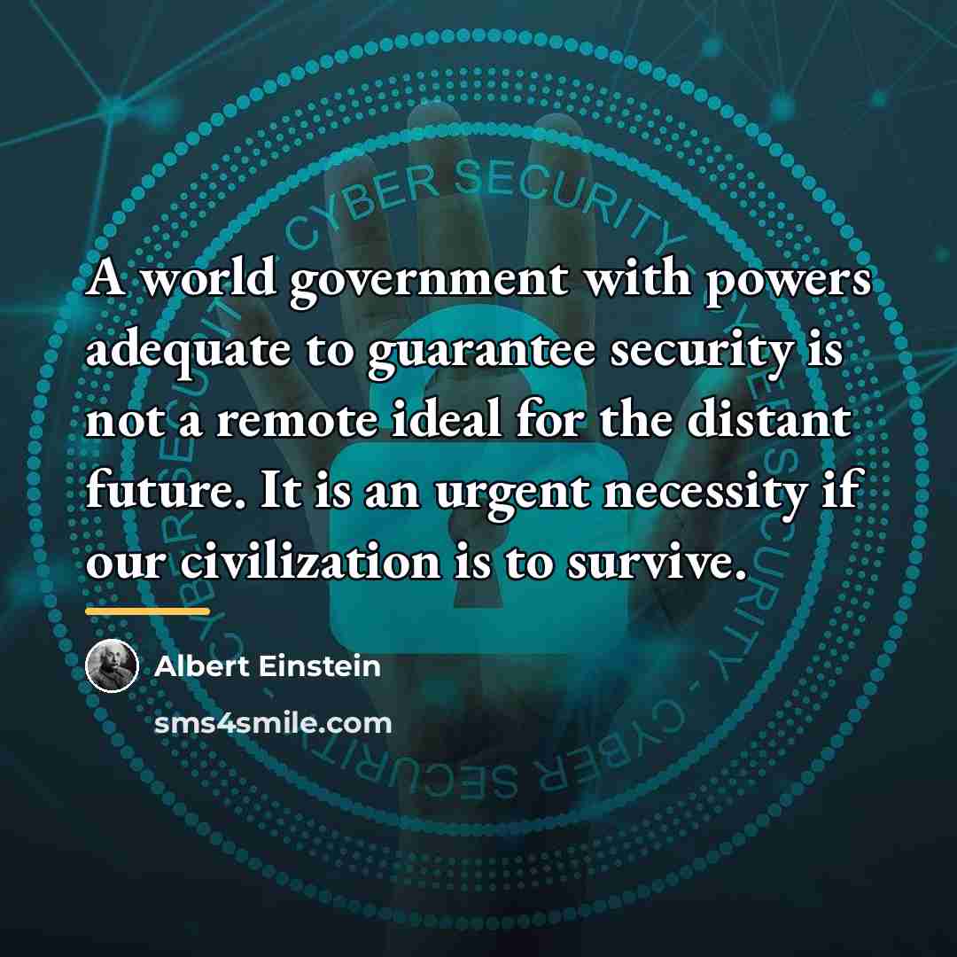 “A world government with powers adequate to guarantee security is…” quote by Albert Einstein