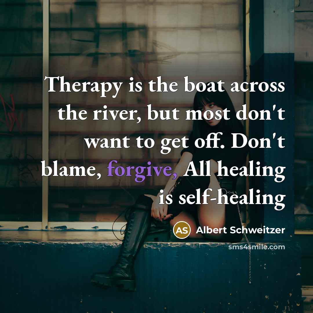 “Therapy is the boat across the river, but most don't…” quote by Albert Schweitzer