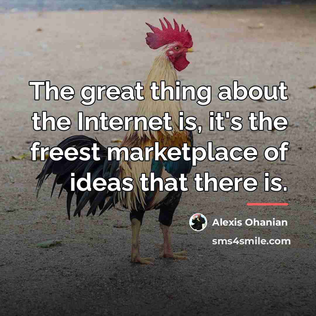 “The great thing about the Internet is, it's the freest…” quote by Alexis Ohanian
