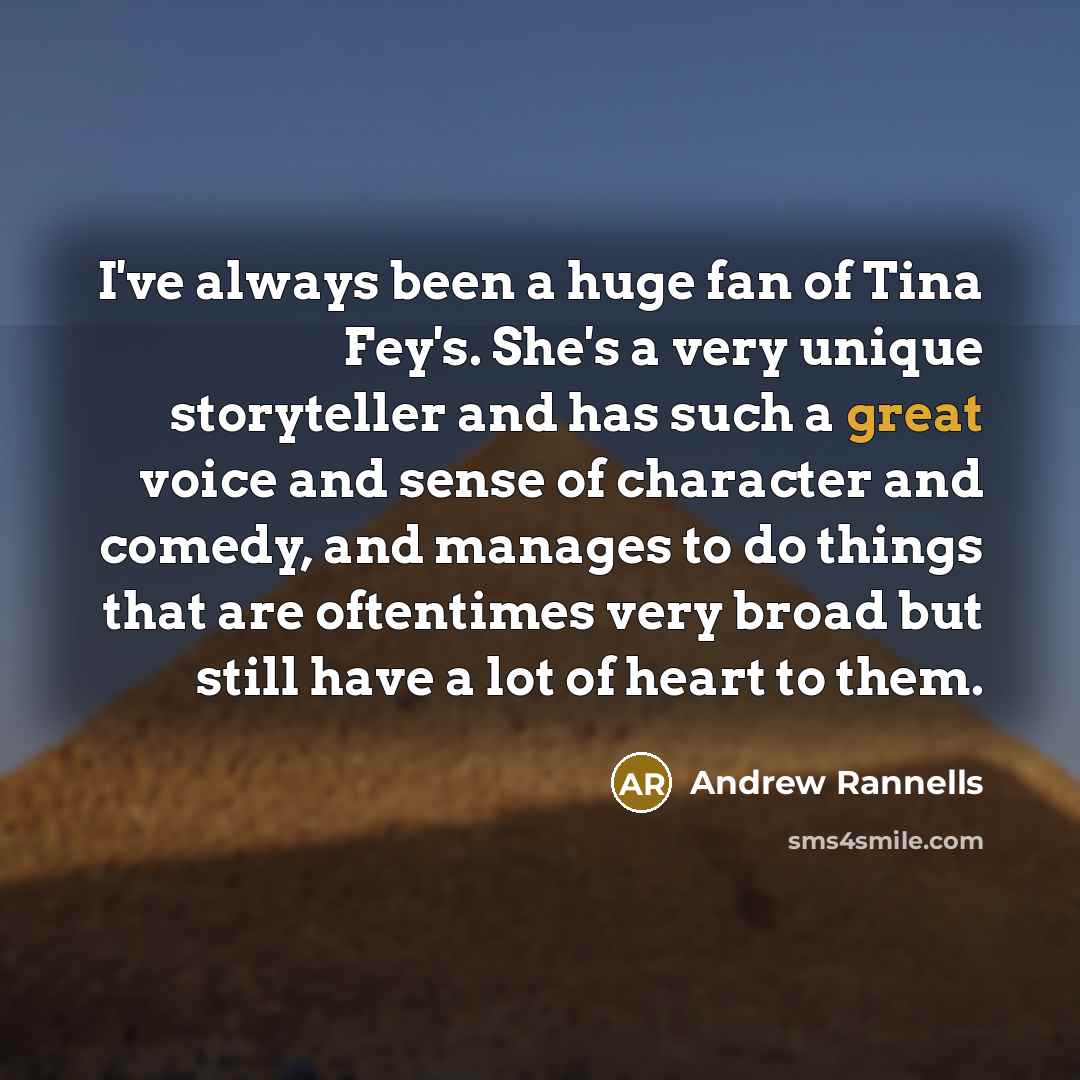 “I've always been a huge fan of Tina Fey's. She's…” quote by Andrew Rannells