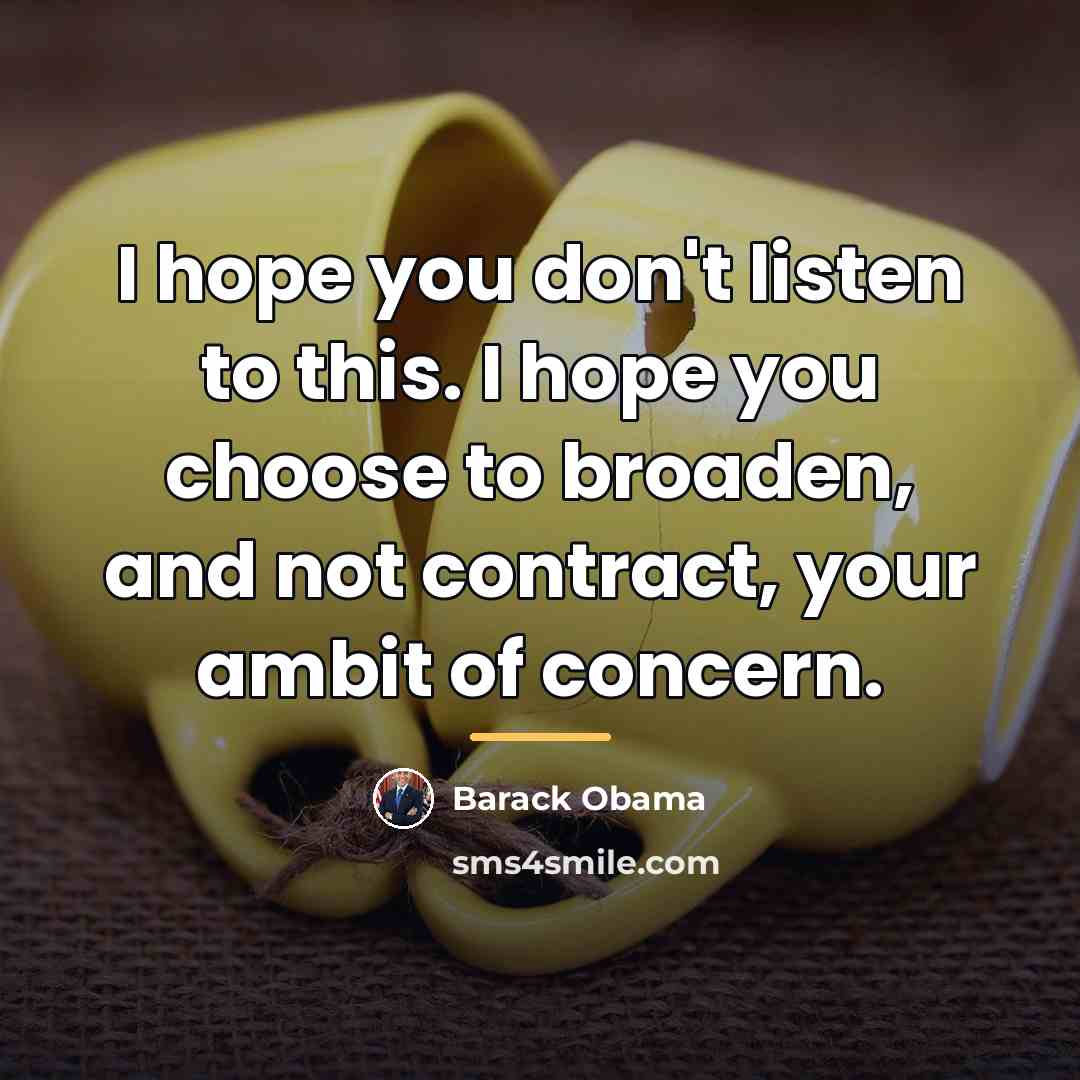 “I hope you don't listen to this. I hope you…” quote by Barack Obama
