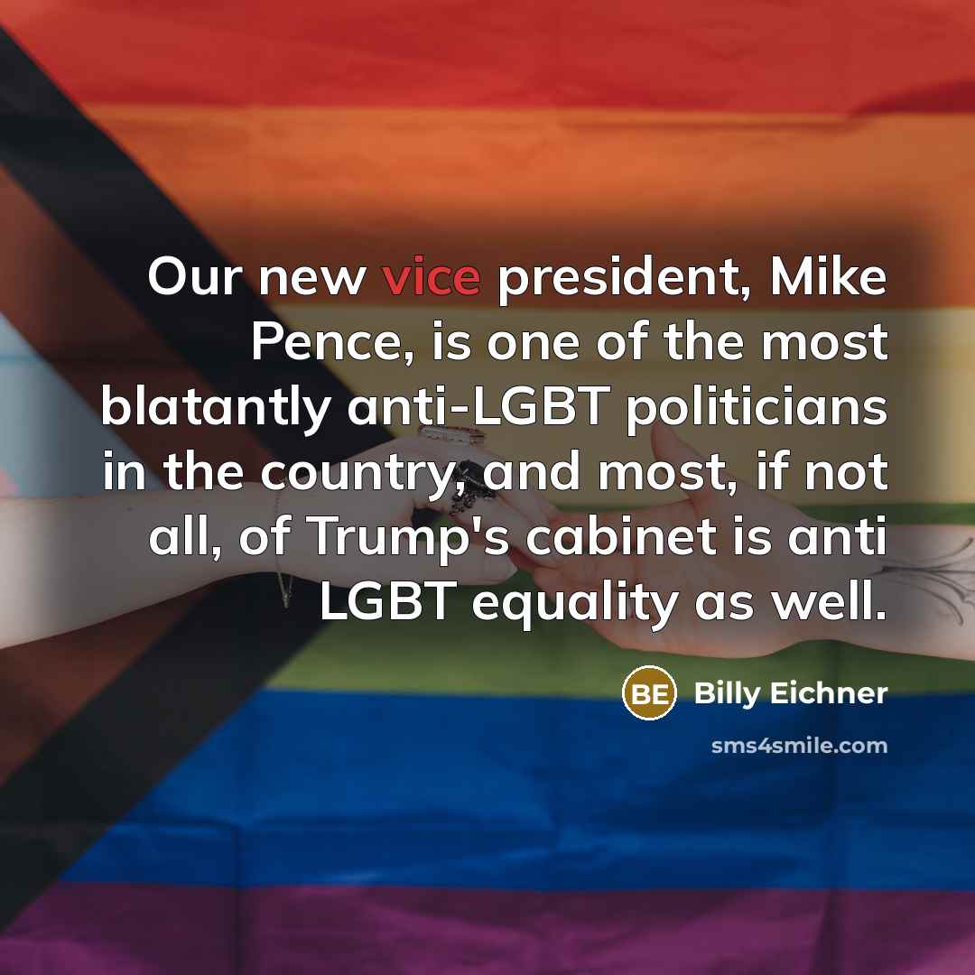 “Our new vice president, Mike Pence, is one of the…” quote by Billy Eichner