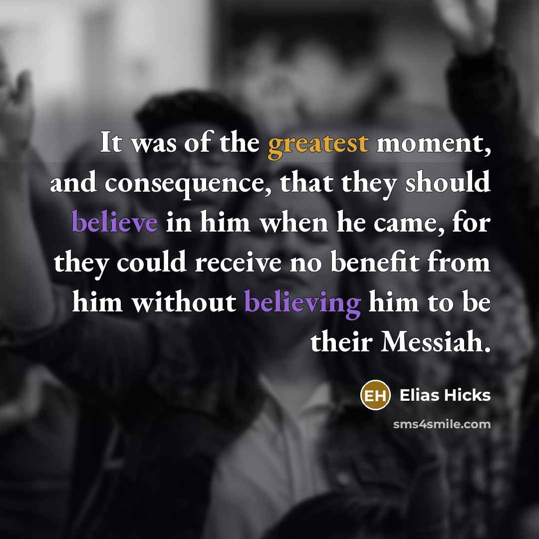 “It was of the greatest moment, and consequence, that they…” quote by Elias Hicks