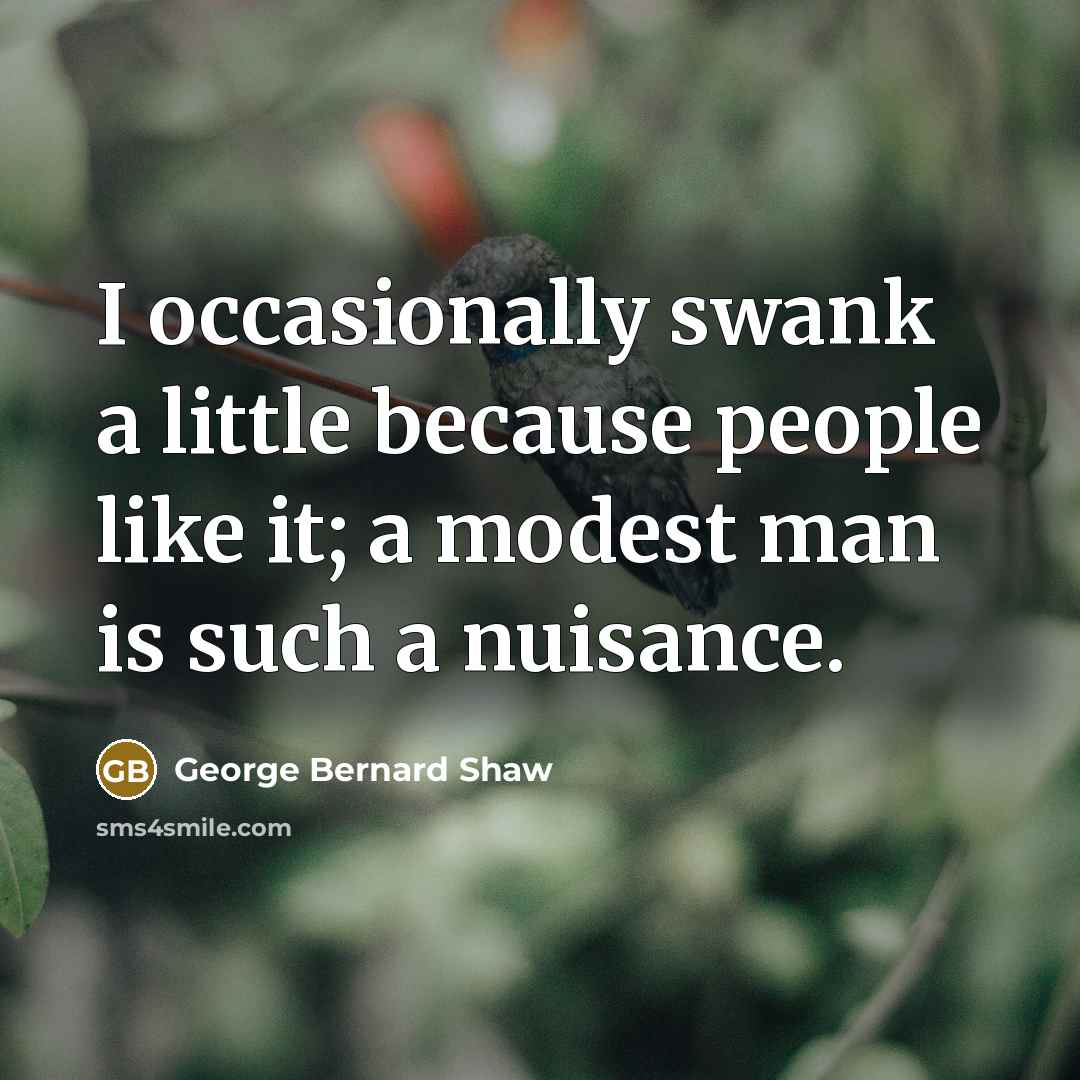 “I occasionally swank a little because people like it; a…” quote by George Bernard Shaw