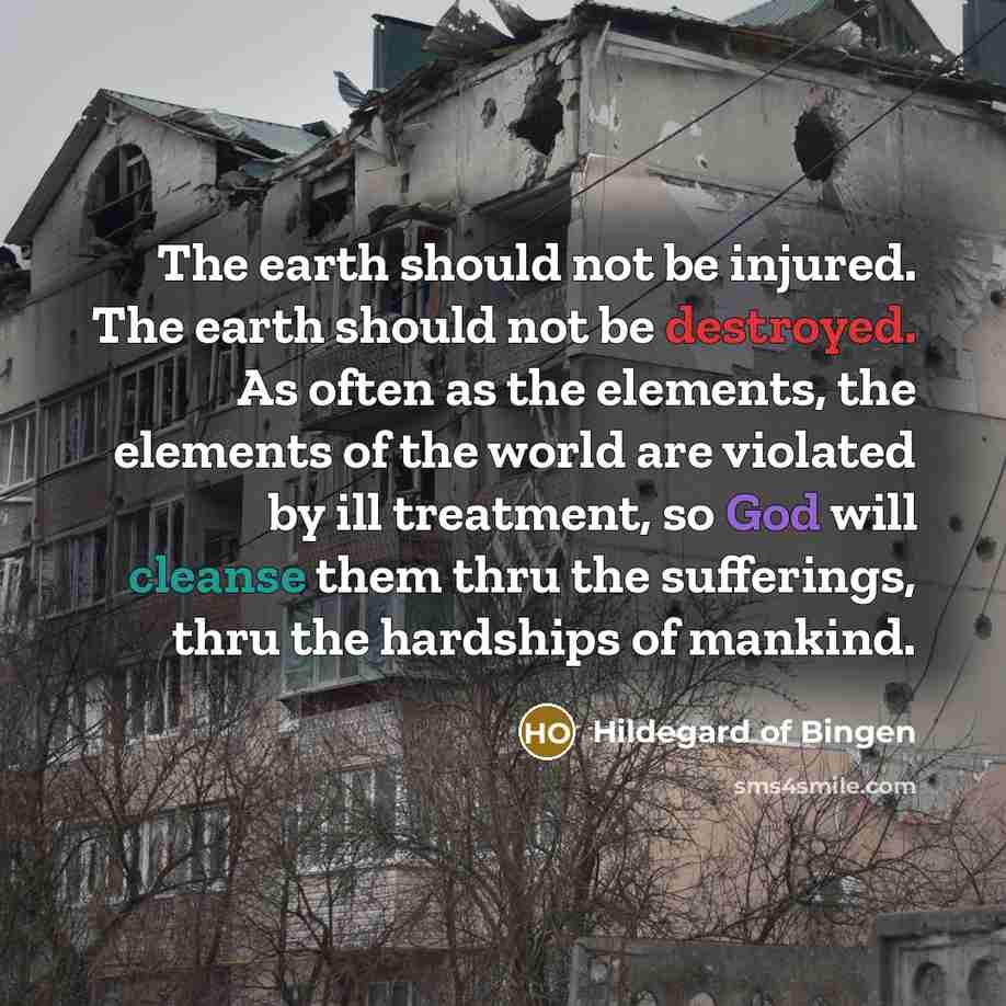 “The earth should not be injured. The earth should not…” quote by Hildegard of Bingen
