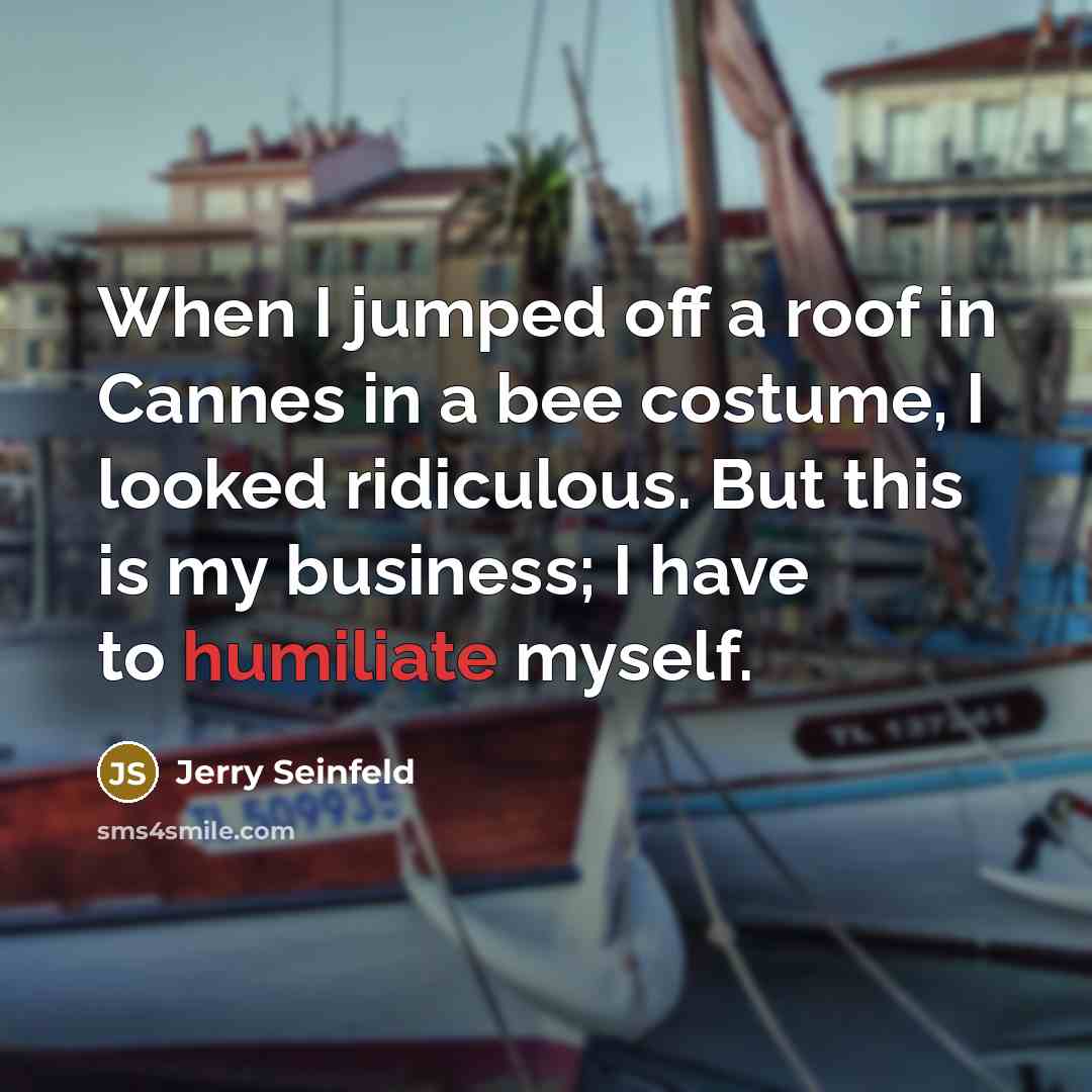 “When I jumped off a roof in Cannes in a…” quote by Jerry Seinfeld