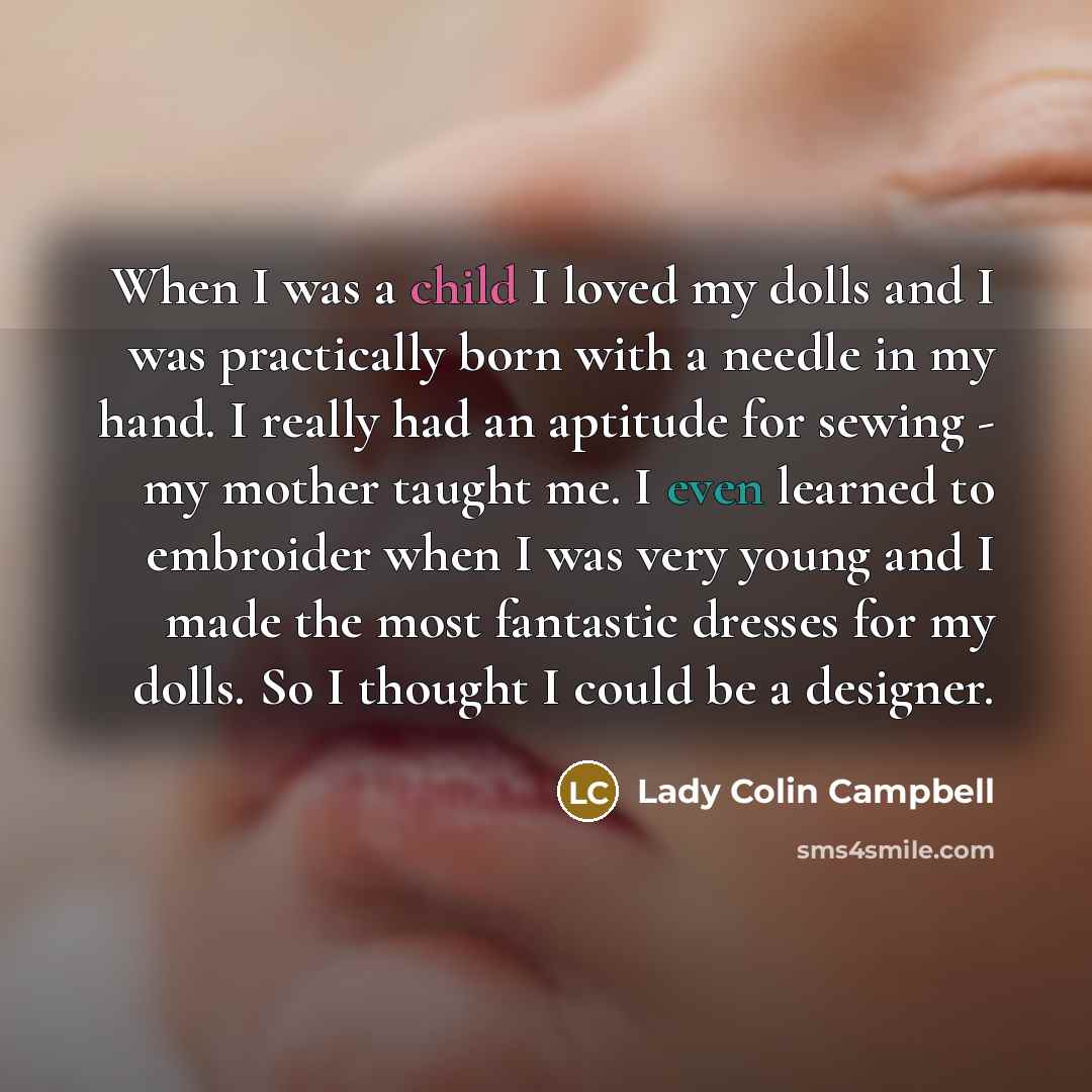“When I was a child I loved my dolls and…” quote by Lady Colin Campbell