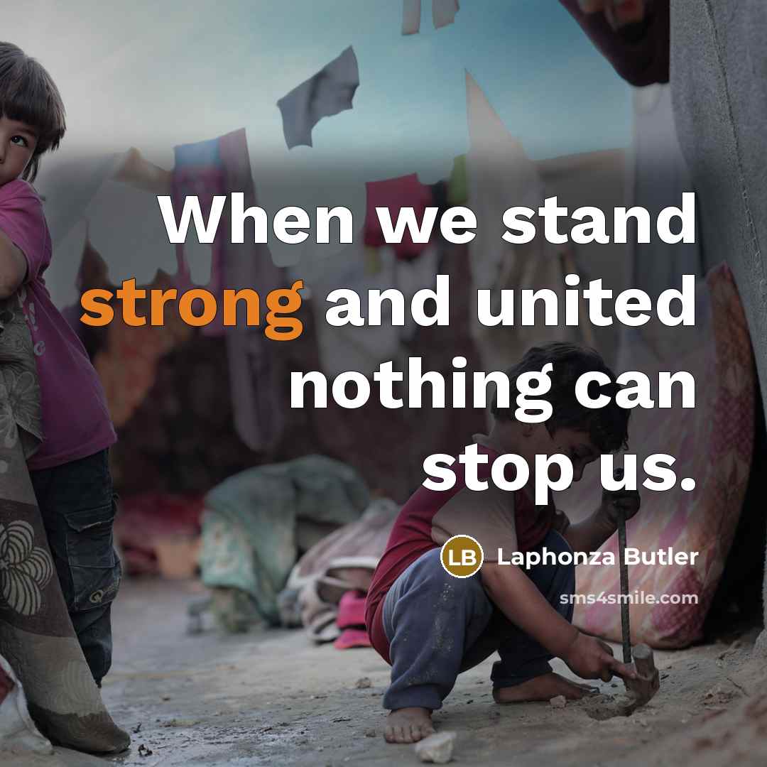 “When we stand strong and united nothing can stop us.…” quote by Laphonza Butler