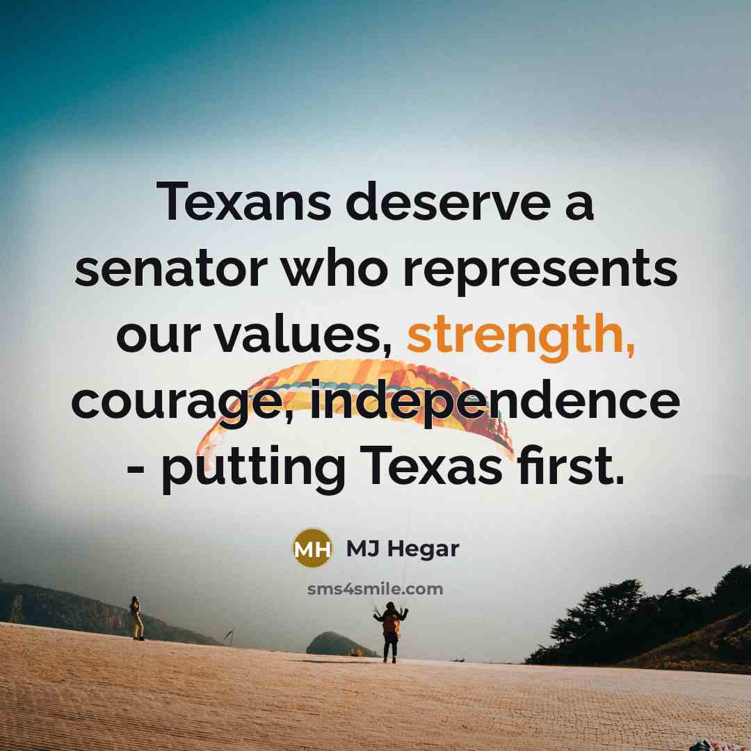 “Texans deserve a senator who represents our values, strength, courage,…” quote by MJ Hegar