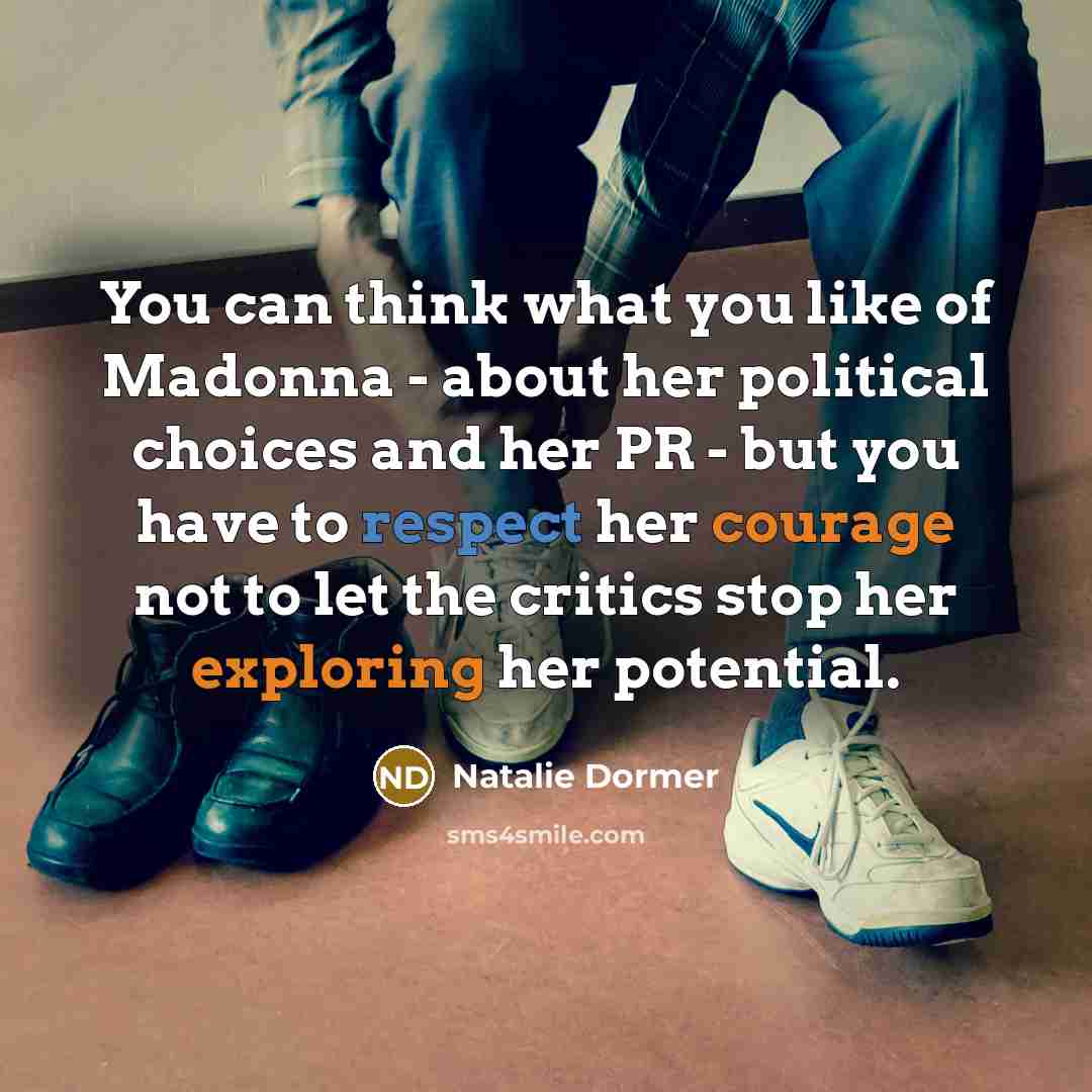 “You can think what you like of Madonna - about…” quote by Natalie Dormer