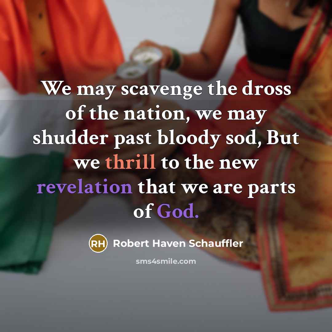“We may scavenge the dross of the nation, we may…” quote by Robert Haven Schauffler