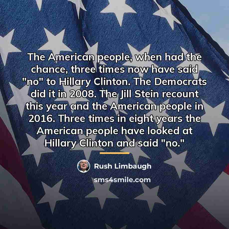 “The American people, when had the chance, three times now…” quote by Rush Limbaugh