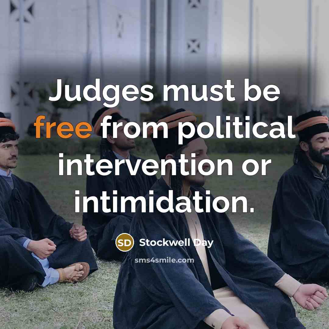 “Judges must be free from political intervention or intimidation.…” quote by Stockwell Day