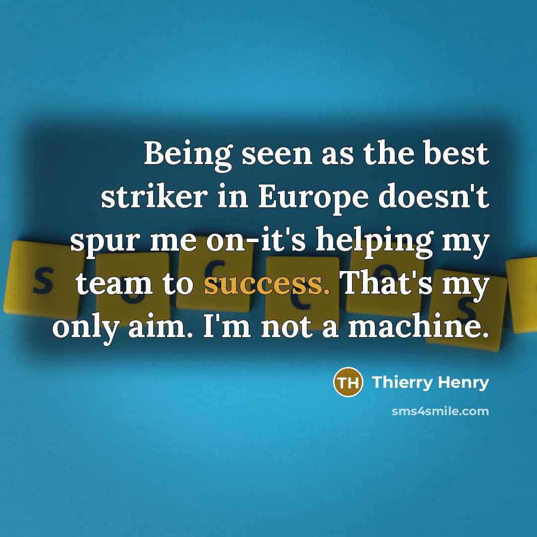 “Being seen as the best striker in Europe doesn't spur…” quote by Thierry Henry