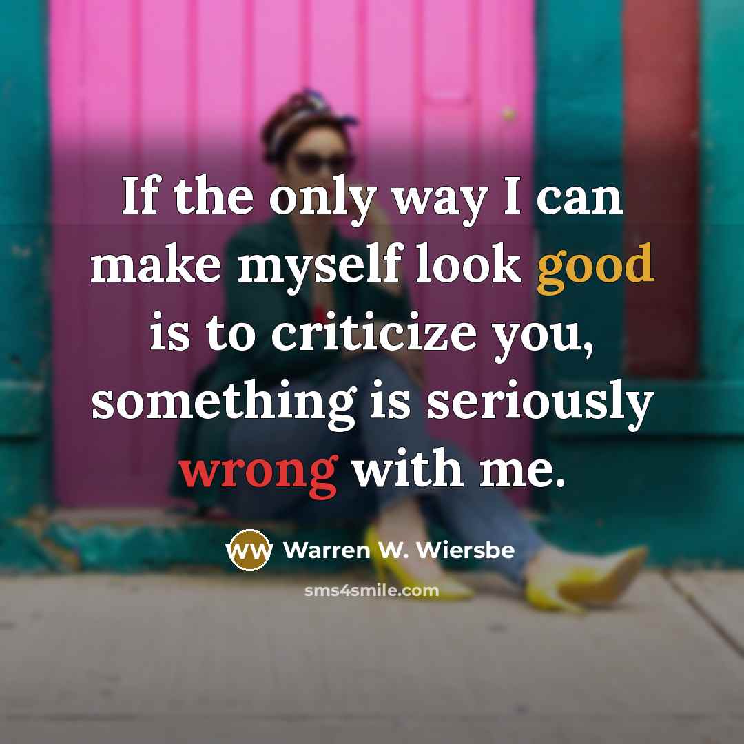 “If the only way I can make myself look good…” quote by Warren W. Wiersbe