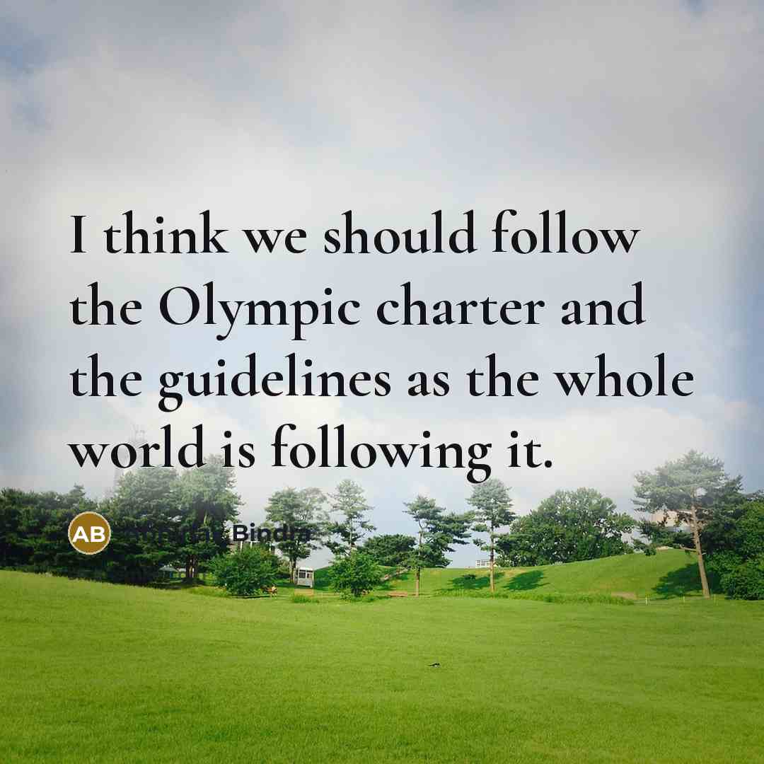 “I think we should follow the Olympic charter and the…” quote by Abhinav Bindra