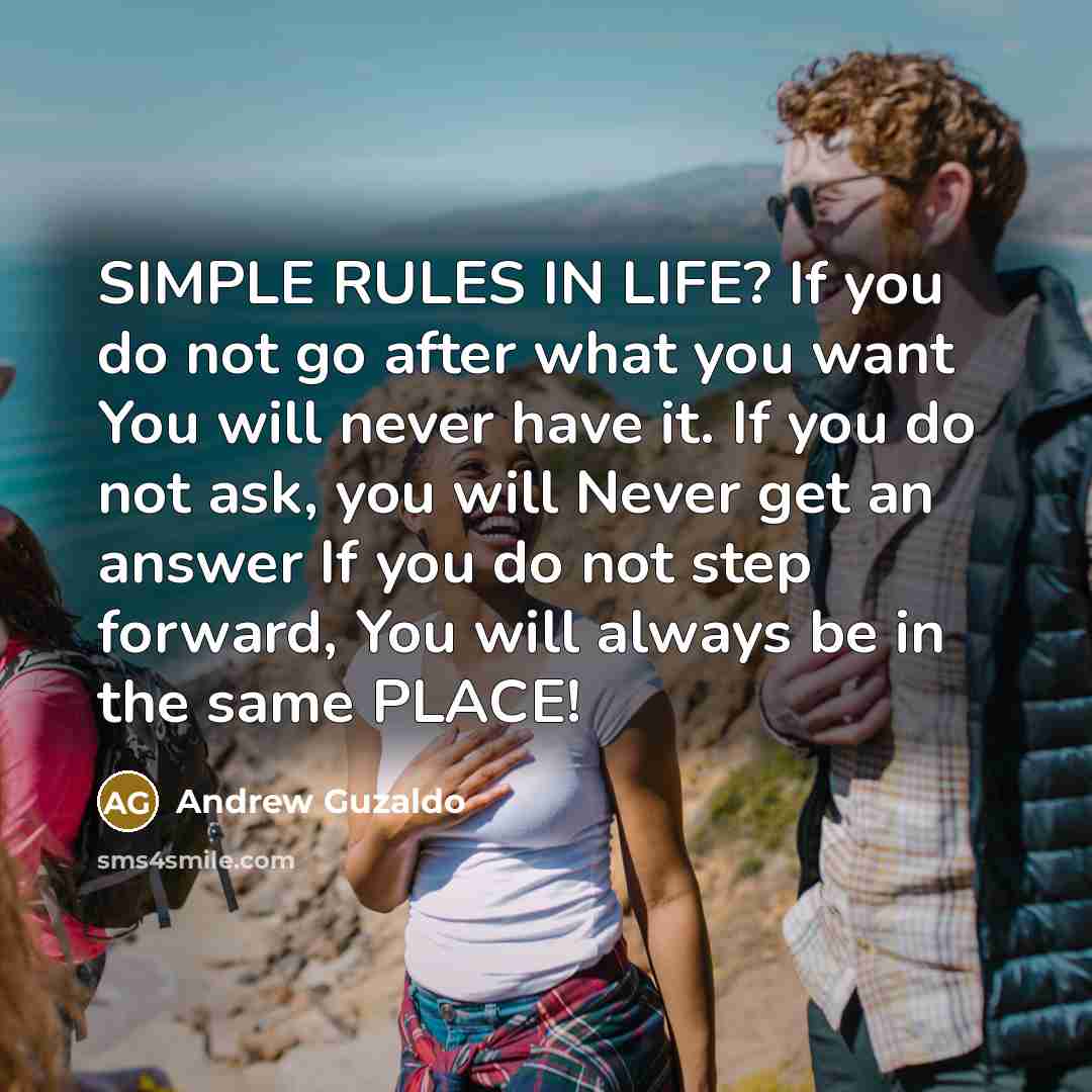 “SIMPLE RULES IN LIFE? If you do not go after…” quote by Andrew Guzaldo