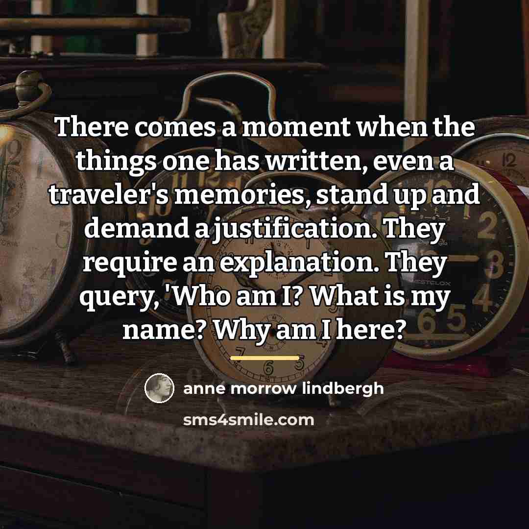 “There comes a moment when the things one has written,…” quote by Anne Morrow Lindbergh