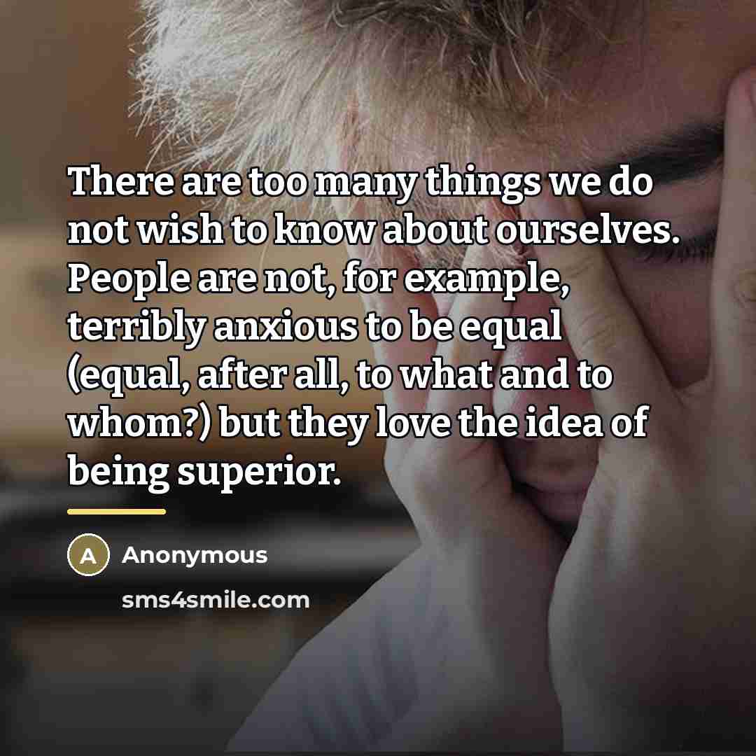 “There are too many things we do not wish to…” quote by Anonymous