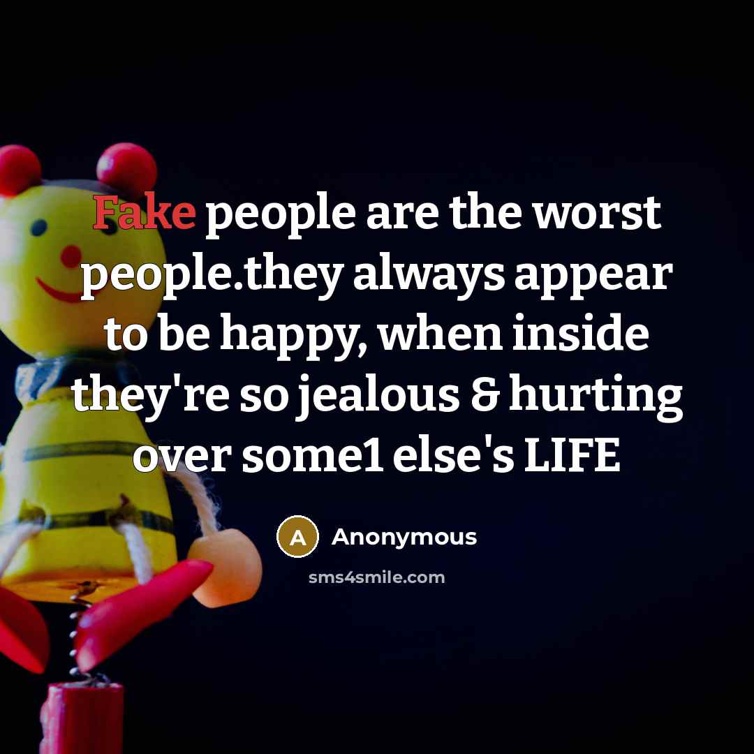 “Fake people are the worst people.they always appear to be…” quote by Anonymous