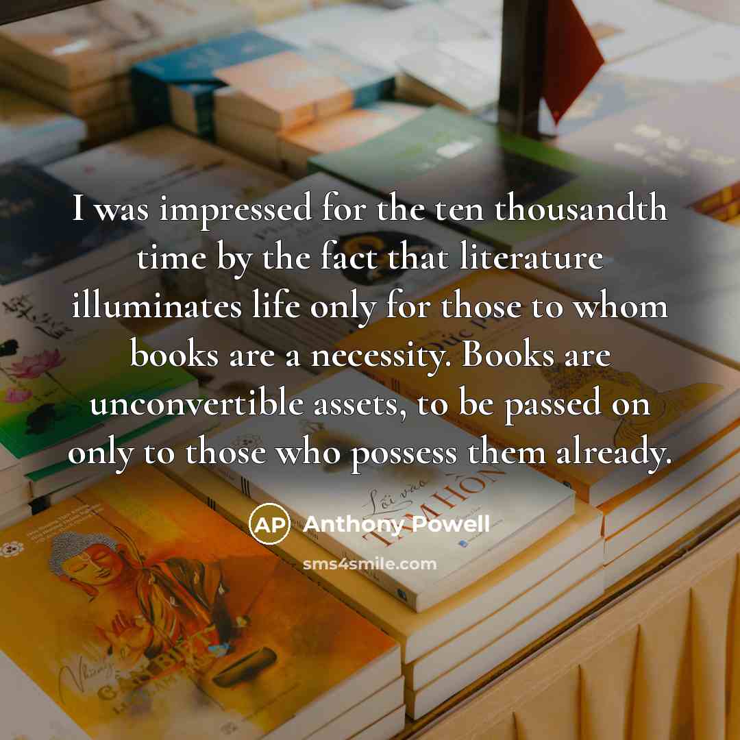 “I was impressed for the ten thousandth time by the…” quote by Anthony Powell