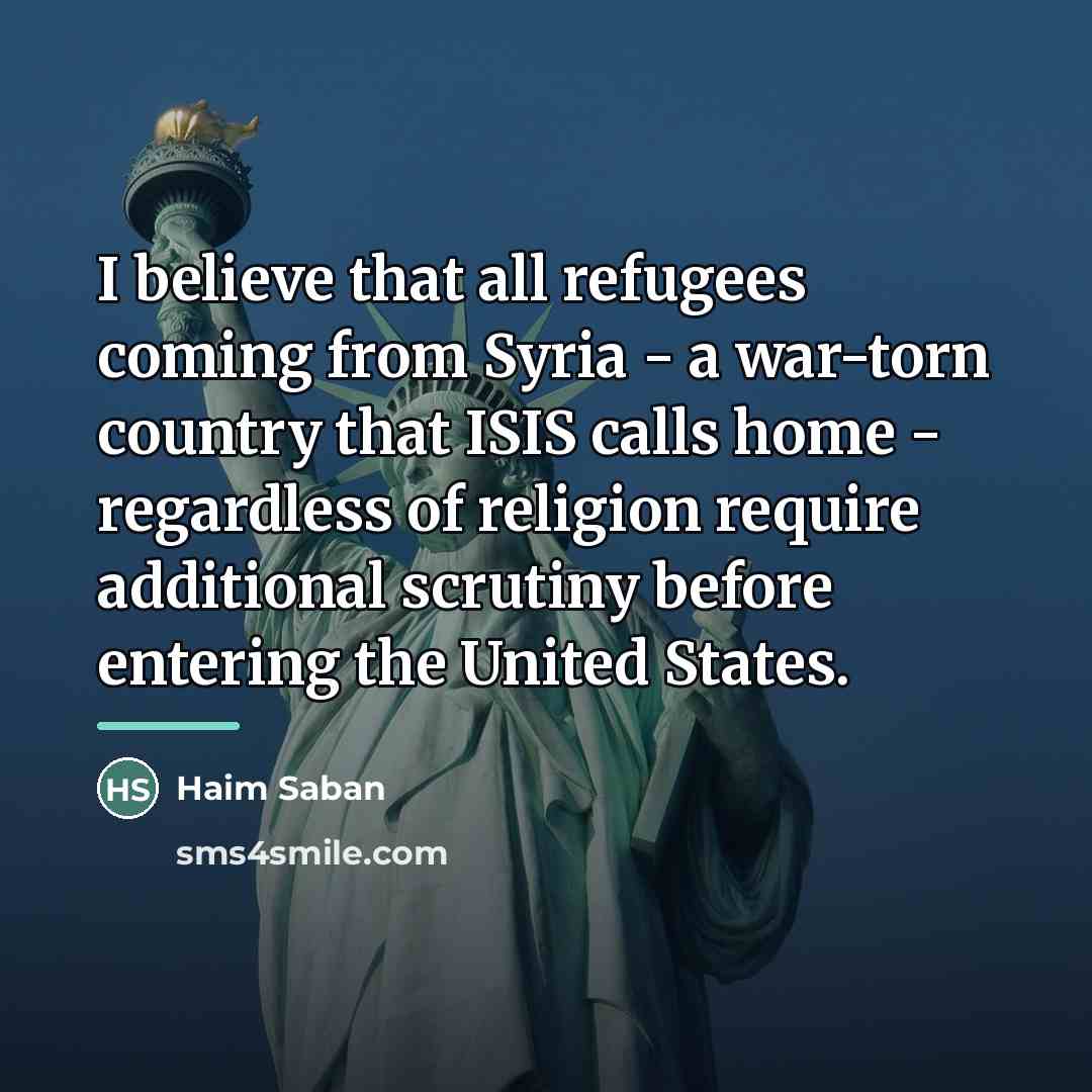 “I believe that all refugees coming from Syria - a…” quote by Haim Saban