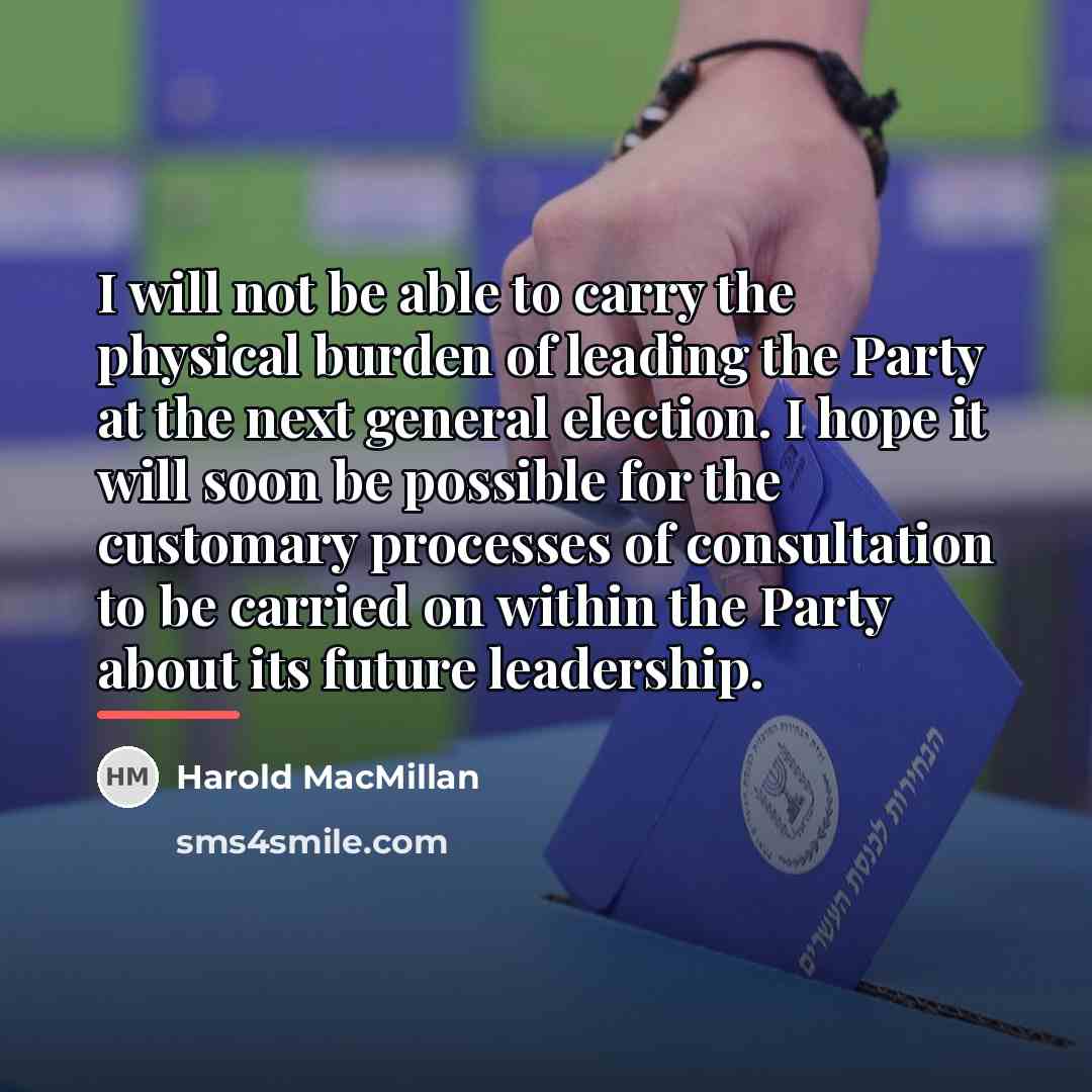“I will not be able to carry the physical burden…” quote by Harold MacMillan